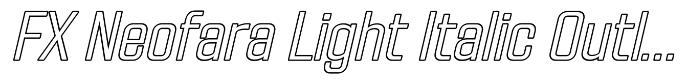 FX Neofara Light Italic Outline